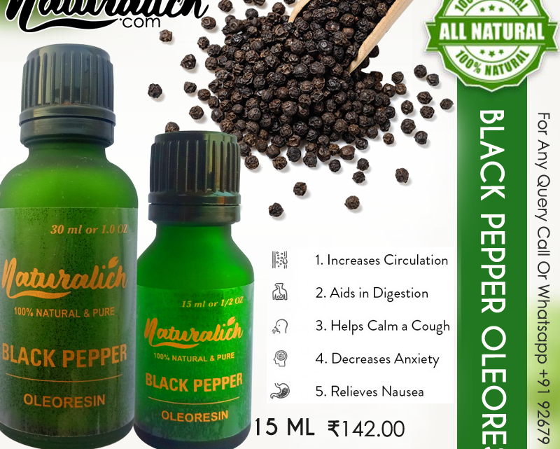Buy Now Scfe Co2 Black Pepper Oleoresin - Naturalich